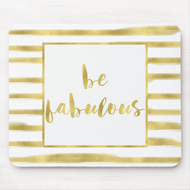 Gold Glitz Stripes Be Fabulous Mouse Pad (Front)