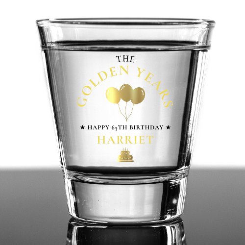 Gold Golden Years 65th Birthday Party Shot Glass