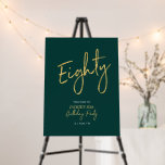 Gold & Green Eighty 80th Birthday Party Welcome Foam Board<br><div class="desc">Welcome your guest with this modern birthday welcome sign. This sign features a simple script "Eighty" and "80th Birthday Party" in gold & green color theme. You can customize the name and the date. Matching invitations and party supplies are available at my shop BaraBomDesign.</div>
