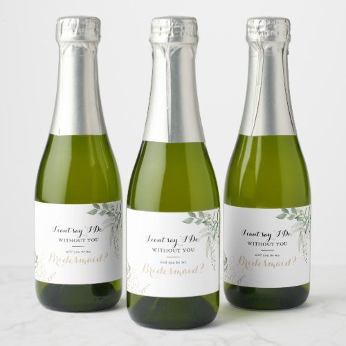 Gold Green Foliage Bridesmaid Proposal  Sparkling Wine Label