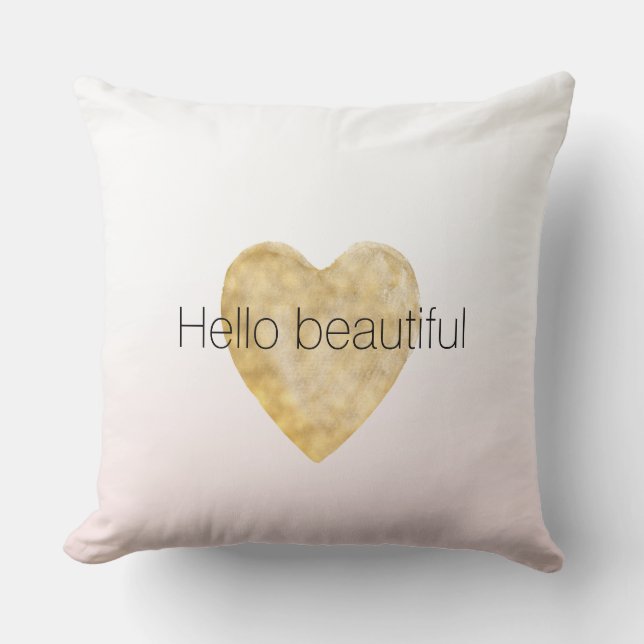 Gold Heart Blush Pink Ombre Hello beautiful Throw Pillow (Front)
