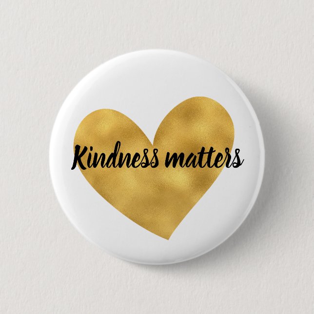 Gold Heart Kindness Matters inspirational quote Button (Front)