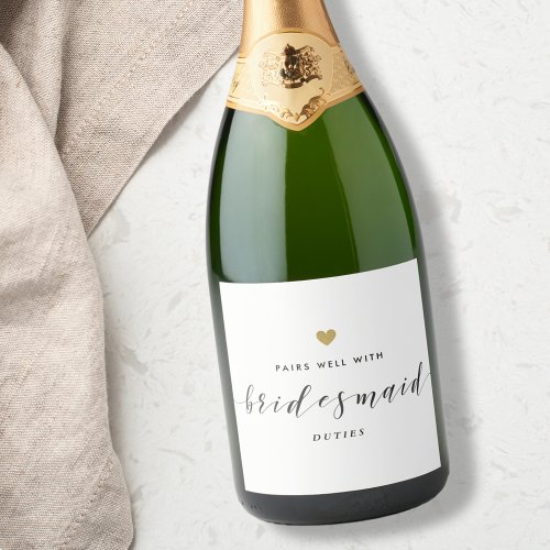 Gold Heart Pairs Well with Bridesmaid Duties Sparkling Wine Label