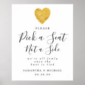 Pick a Seat Not a Side, No Sides Wedding Sign
