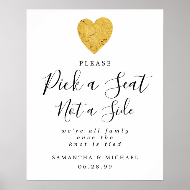 Gold Heart Pick A Seat Not A Side Wedding Sign (Front)