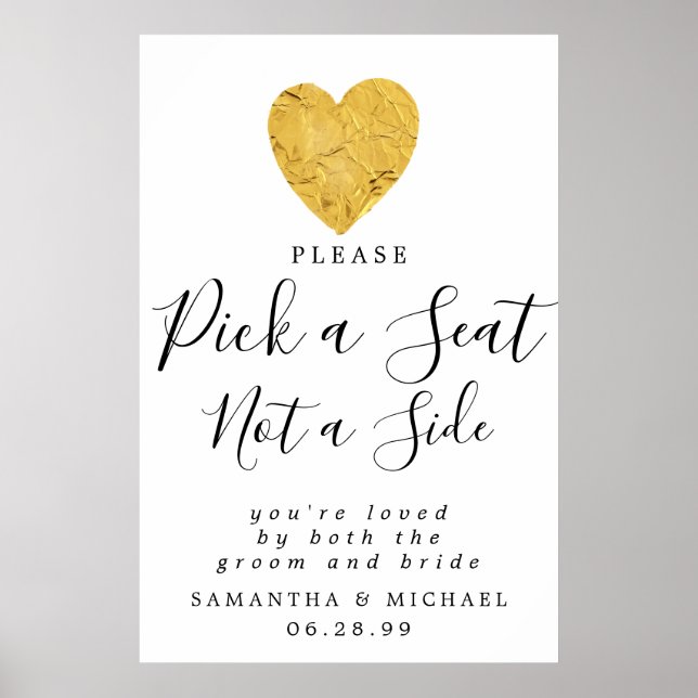Gold Heart Pick A Seat Not A Side Wedding Sign (Front)