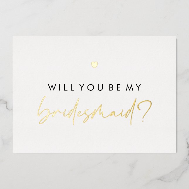 Gold Heart Will You Be My Bridesmaid Foil Invitation (Front)