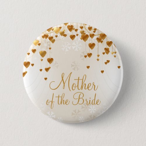 Gold Hearts and Snowflakes Mother of the Bride Pinback Button