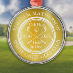 Gold Hole in One Classic Personalized Golf Metal Ornament<br><div class="desc">Personalise the name,  location hole number and date to create a great golf keepsake to celebrate that fantastic hole in one. Designed by Thisisnotme©</div>