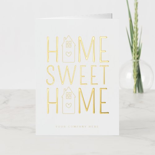 Gold Home Sweet Home New Homeowner Realty Foil Greeting Card