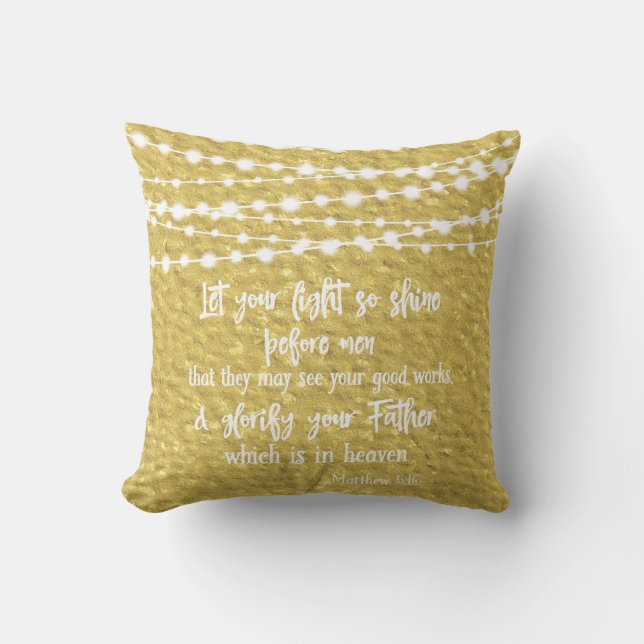 Gold Inspiration: Let Your Light Shine Bible Verse Throw Pillow (Front)