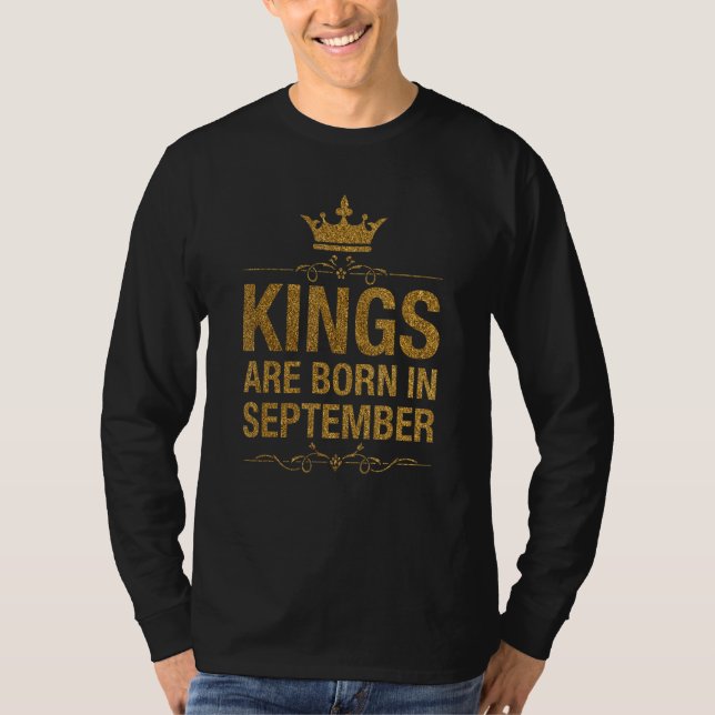 Gold Kings Are Born in September Month Bday Party T-Shirt (Front)