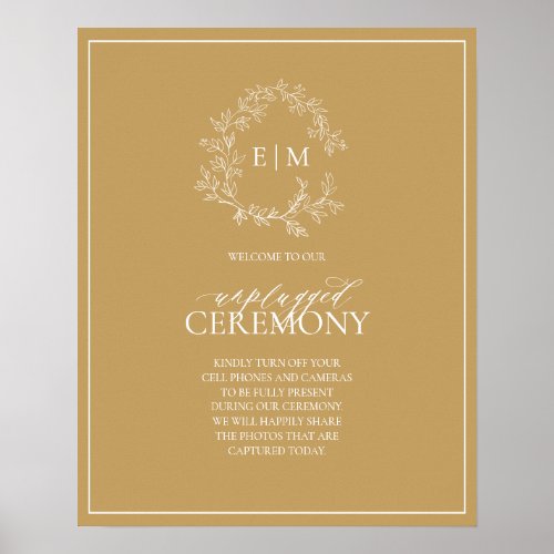 Gold Leafy Crest Monogram Unplugged Wedding Poster - We're loving this trendy, modern Gold unplugged ceremony poster! Simple, elegant, and oh-so-pretty, it features a hand drawn leafy wreath encircling a modern wedding monogram. It is personalized in elegant typography, and accented with hand-lettered calligraphy. Finally, it is trimmed in a delicate frame. Veiw suite here: https://www.zazzle.com/collections/gold_leafy_crest_monogram_wedding-119668631605460589 Contact designer for matching products to complete the suite, OR for color variations of this design. Thank you sooo much for supporting our small business, we really appreciate it! 
We are so happy you love this design as much as we do, and would love to invite
you to be part of our new private Facebook group Wedding Planning Tips for Busy Brides. 
Join to receive the latest on sales, new releases and more! 
https://www.facebook.com/groups/622298402544171  
Copyright Anastasia Surridge for Elegant Invites, all rights reserved.