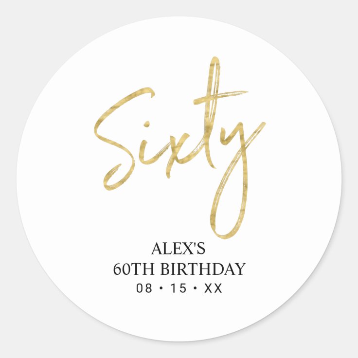 Gold Lettering Sixty 60th Birthday Party Favor Classic Round Sticker ...