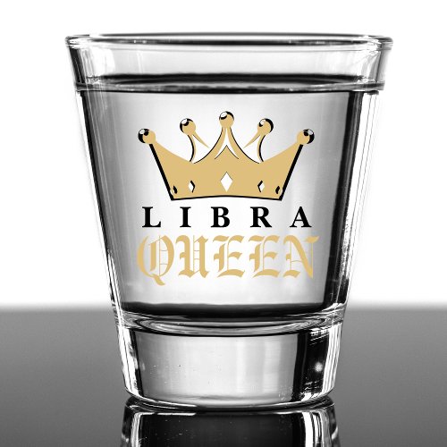 Gold Libra Queen Zodiac Sign Astrology Birthday Shot Glass