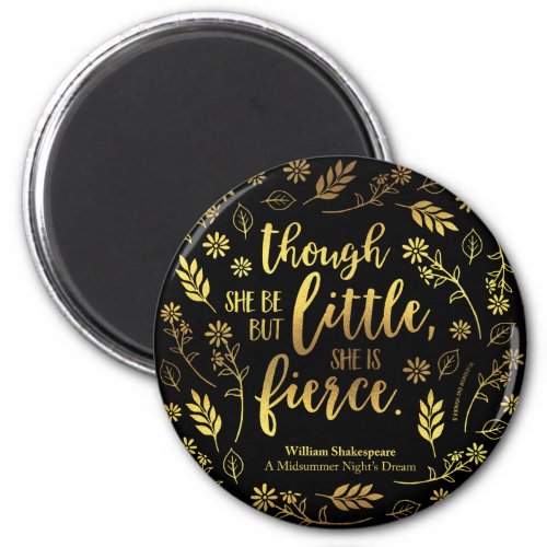 Gold Little But Fierce William Shakespeare Floral Magnet