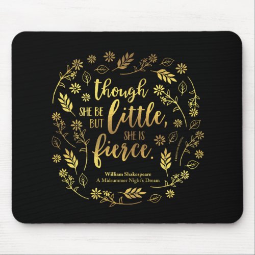 Gold Little But Fierce William Shakespeare Floral Mouse Pad