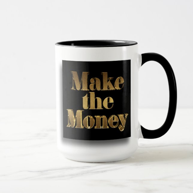Gold Make the Money & 3D Dollar Sign Mug (Right)