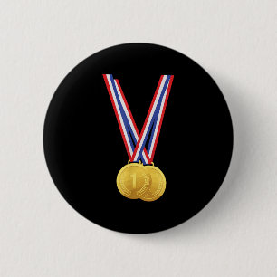 Gold Medals - Funny Shirt For Winners And Champion Button