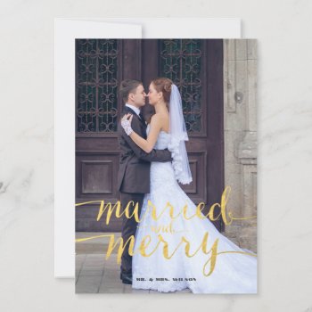 Gold Merry And Married  Photo Holiday Card by epclarke at Zazzle