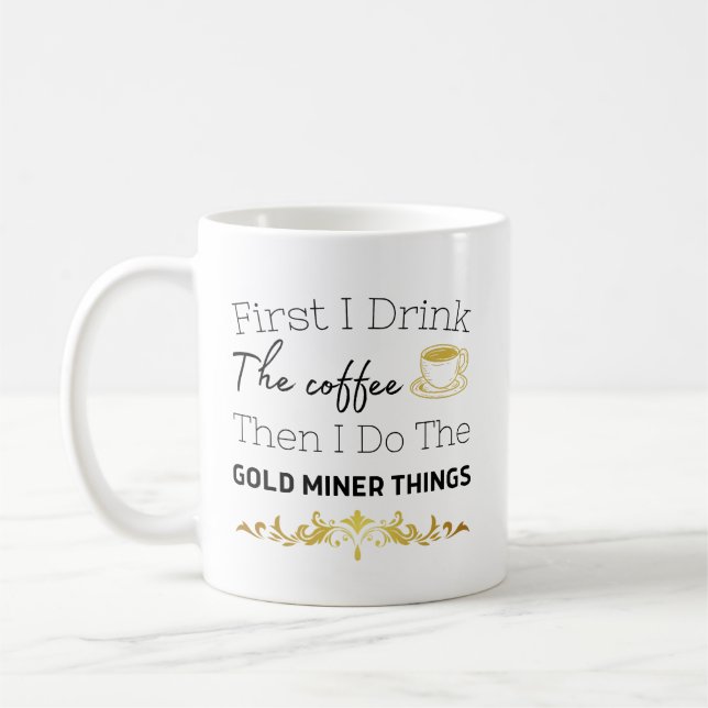 Gold Miner Digger Prospecting Hunting Gold mom Coffee Mug (Left)