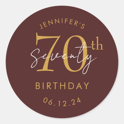 Gold Modern Script 70th Birthday Party Burgundy  Classic Round Sticker