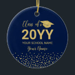 Gold & Navy Blue Graduation Christmas Gift Ceramic Ornament<br><div class="desc">This modern graduation ceramic ornament features gold typography "Class of 20YY (graduation year)" and a graduation cap graphic with a confetti background. You can customize the text. More color options and custom graduation gifts are available at my shop BaraBomDesign.</div>