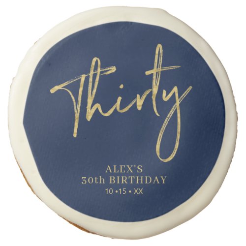 Gold  Navy Blue Script Thirty 30th Birthday Favor Sugar Cookie