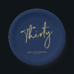 Gold & Navy Blue Thirty Lettering 30th birthday Paper Plates<br><div class="desc">This simple custom paper plate will add stylish detail to the 30th birthday party. This design features chic gold lettering "Thirty" with custom text on a navy blue background. Matching invitations and party supplies are available in my shop BaraBomDesign.</div>