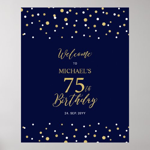 Gold  Navy Confetti 75th Birthday Party Welcome  Poster
