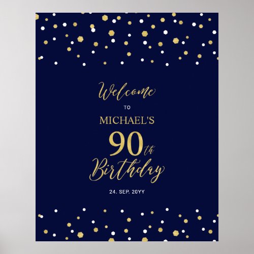 Gold  Navy Confetti 90th Birthday Party Welcome Poster