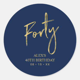 Gold & Navy Lettering Forty 40th Birthday Favor Classic Round Sticker