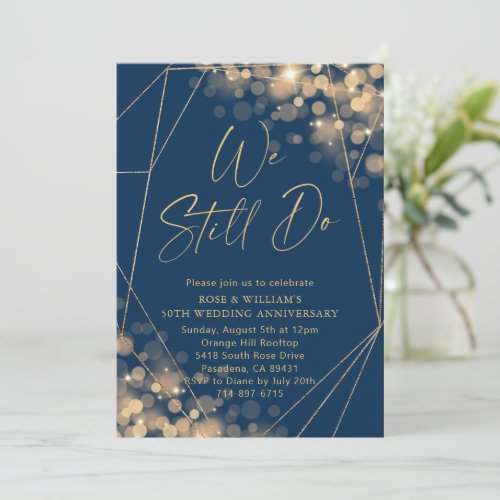 Gold  Navy We Still Do 50th Wedding Anniversary  Invitation