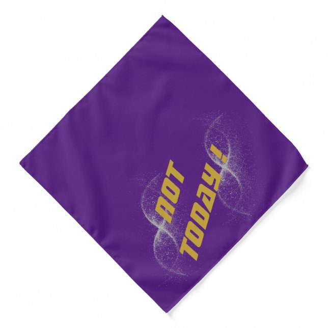 Gold "NOT TODAY!" with Silver Glitter on Purple |  Bandana (Front)