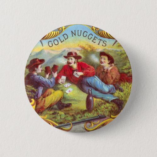 Gold Nuggets Antique Cigar Label  Button