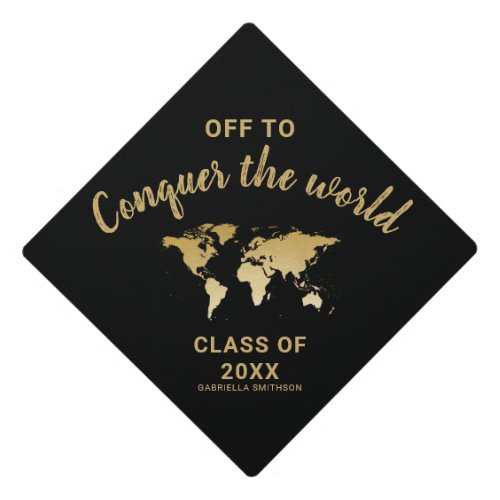 Gold Off to Conquer the World Graduation Cap Topper