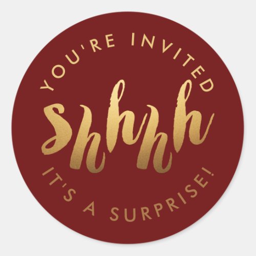 Gold on Maroon Shh Surprise Custom Color Birthday Classic Round Sticker
