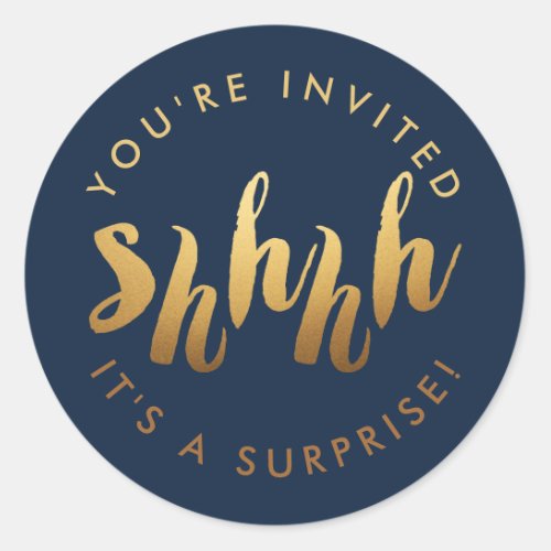 Gold on Navy Shh Surprise Custom Color Birthday Classic Round Sticker
