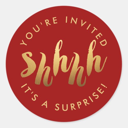 Gold on Red Shh Surprise Custom Color Birthday Classic Round Sticker