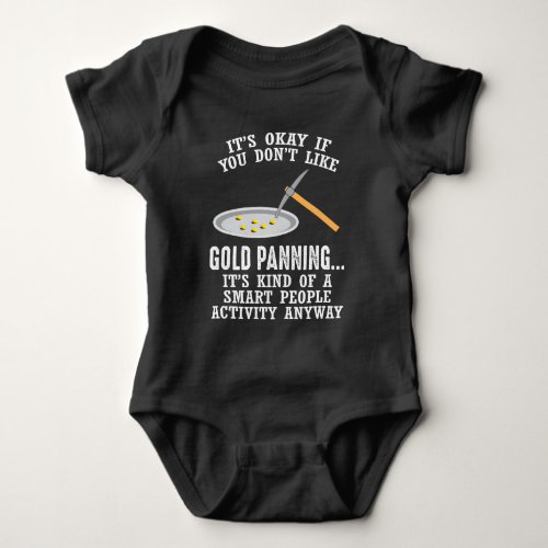 Gold Panning Gift _ Mining Funny Miner Baby Bodysuit