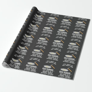 Gold Panning Gift - Mining Funny Miner Wrapping Paper