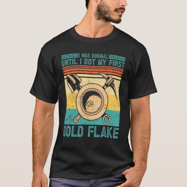 Gold Panning Gold Prospectors Gold Miner Digger T-Shirt (Front)