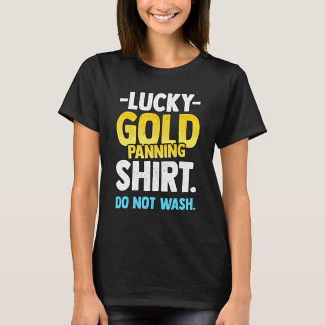 Gold Panning Miner T-Shirt (Front)