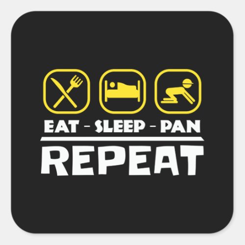 Gold panning prospecting East Sleep Pan Repeat Square Sticker