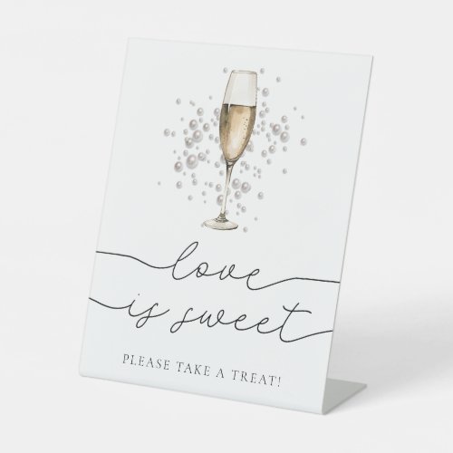 Gold Pearls and Prosecco Champagne Love is Sweet Pedestal Sign