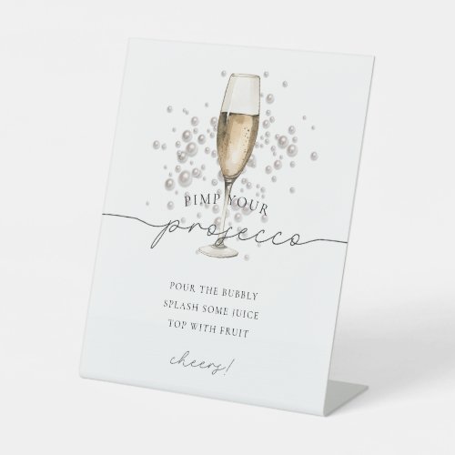 Gold Pearls and Prosecco Mimosa Pimp Your Prosecco Pedestal Sign