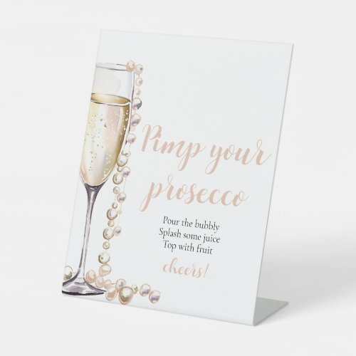 Gold Pearls and Prosecco Pimp Your Prosecco Mimosa Pedestal Sign