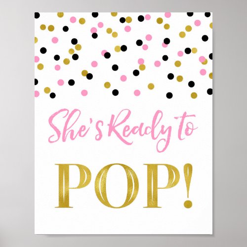 Gold Pink Black Confetti Shes Ready to Pop Sign
