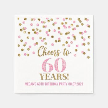 Gold Pink Confetti Cheers To 60 Years Birthday Napkins by DreamingMindCards at Zazzle