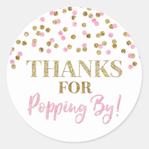 Gold Pink Confetti Thanks for Popping By Classic Round Sticker